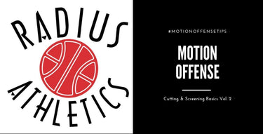 Motion Offense Tips - Cutting & Screening Basics Part Two